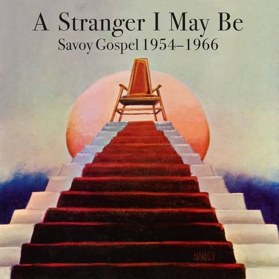 V/A - A Stranger I May Be (Savoy Gospel 1954-1966)