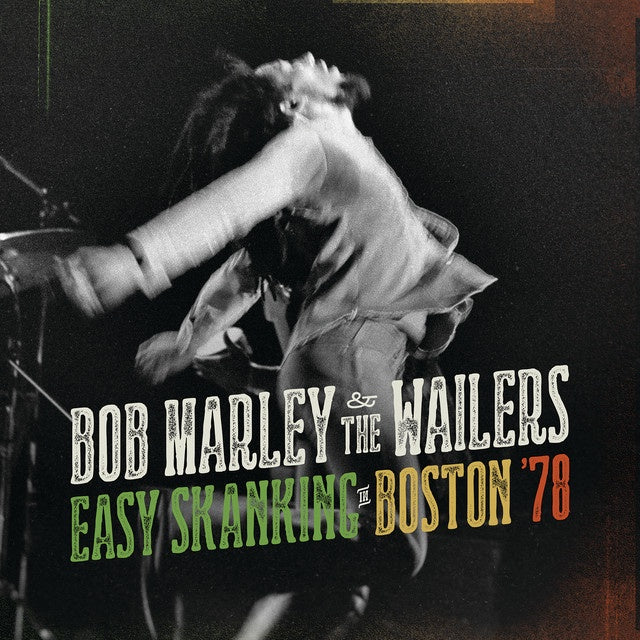 Bob Marley & The Wailers - Easy Skanking In Boston '78