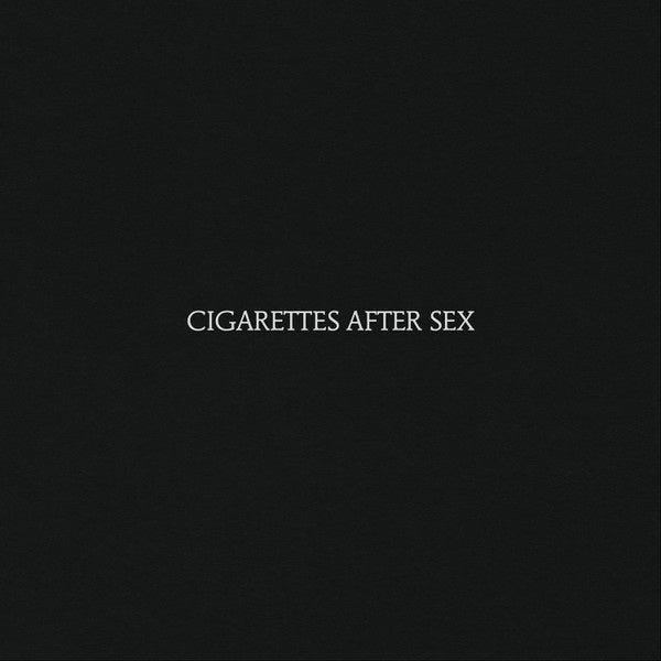 Cigarettes After Sex - Cigarettes After Sex