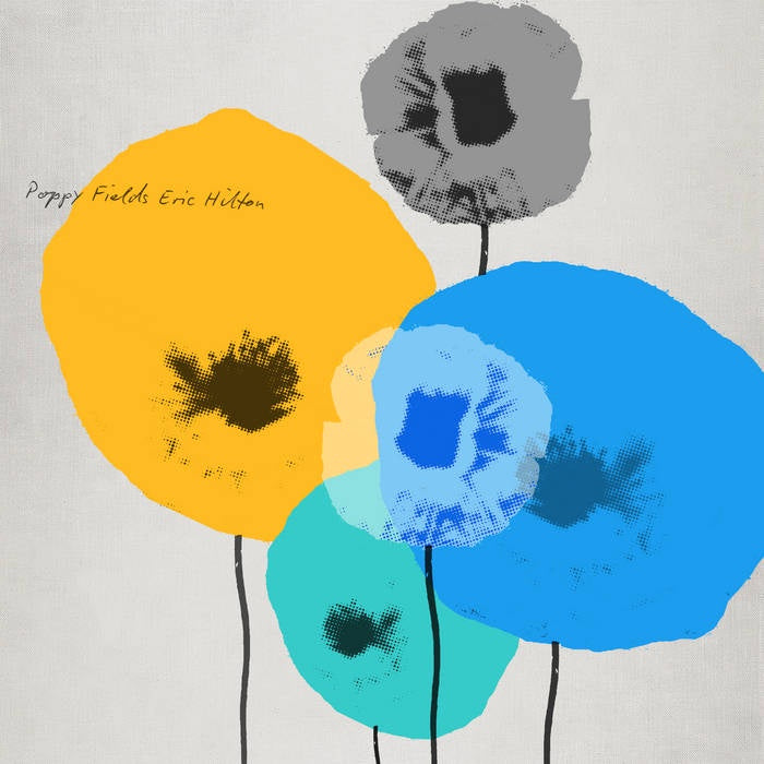 Eric Hilton - Poppy Fields