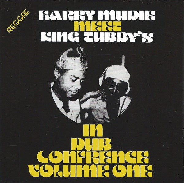 Harry Mudie Meets King Tubby's - In Dub Conference Volume One