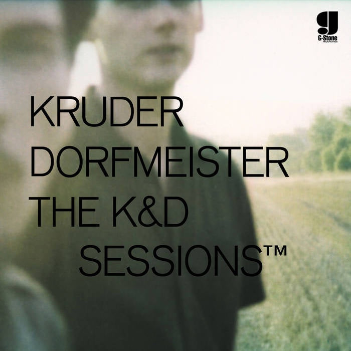 Kruder Dorfmeister - The K&D Sessions™
