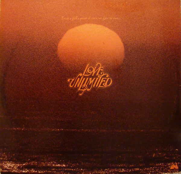 Love Unlimited - From A Girl's Point Of View We Give To You (Soul)