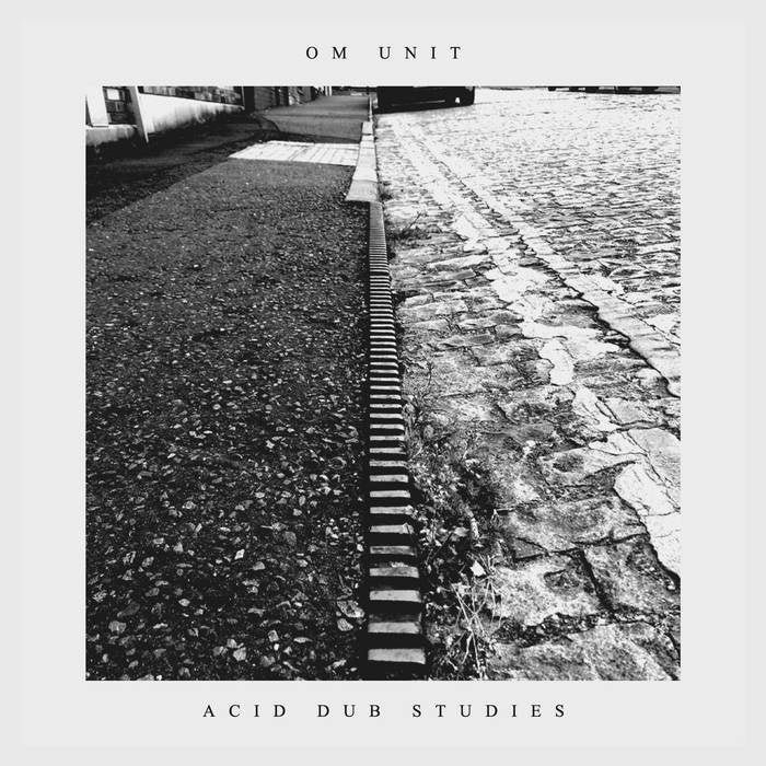 Om Unit - Acid Dub Studies