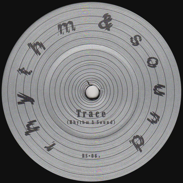 Rhythm & Sound - Trace