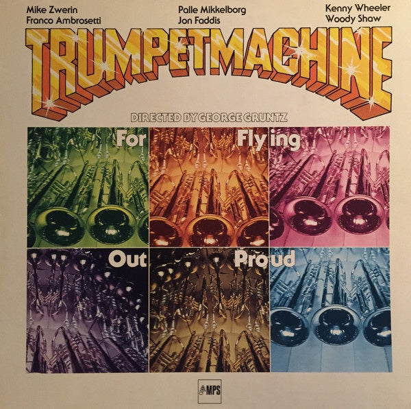 Trumpetmachine Directed By George Gruntz - For Flying Out Proud (jazz)