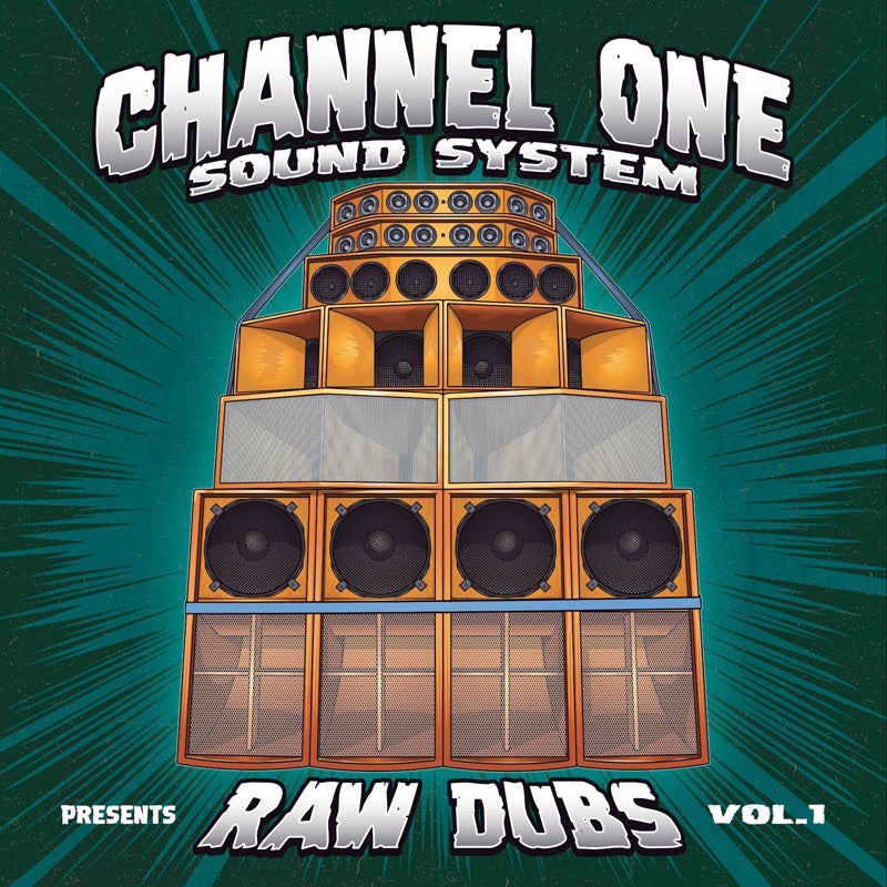 Channel One Sound System - Raw Dubs Vol. 1