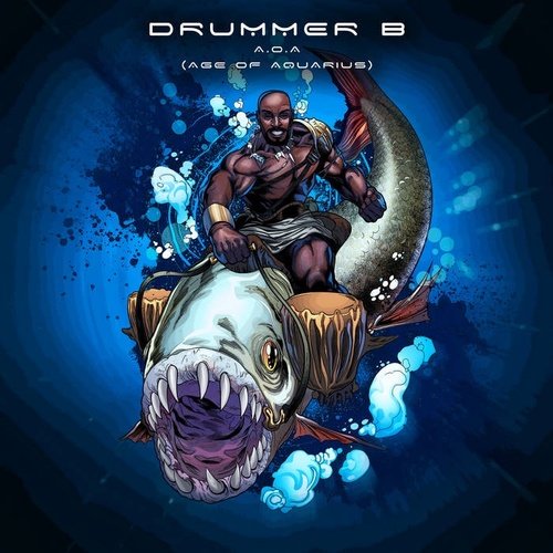 Drummer B - A.O.A (Age Of Aquarius)