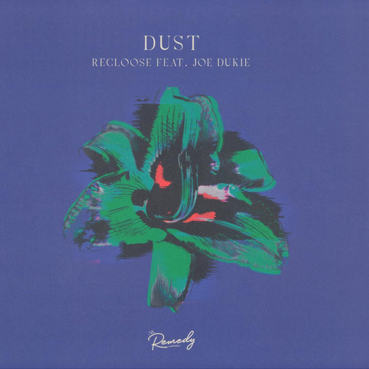Recloose Feat. Joe Dukie - Dust
