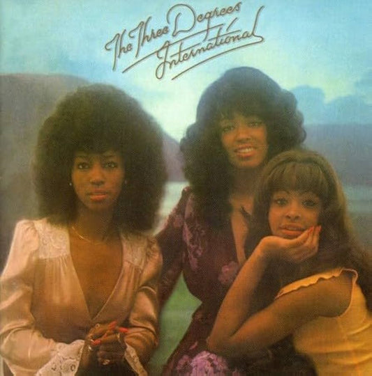 The Three Degrees - International  (soul)