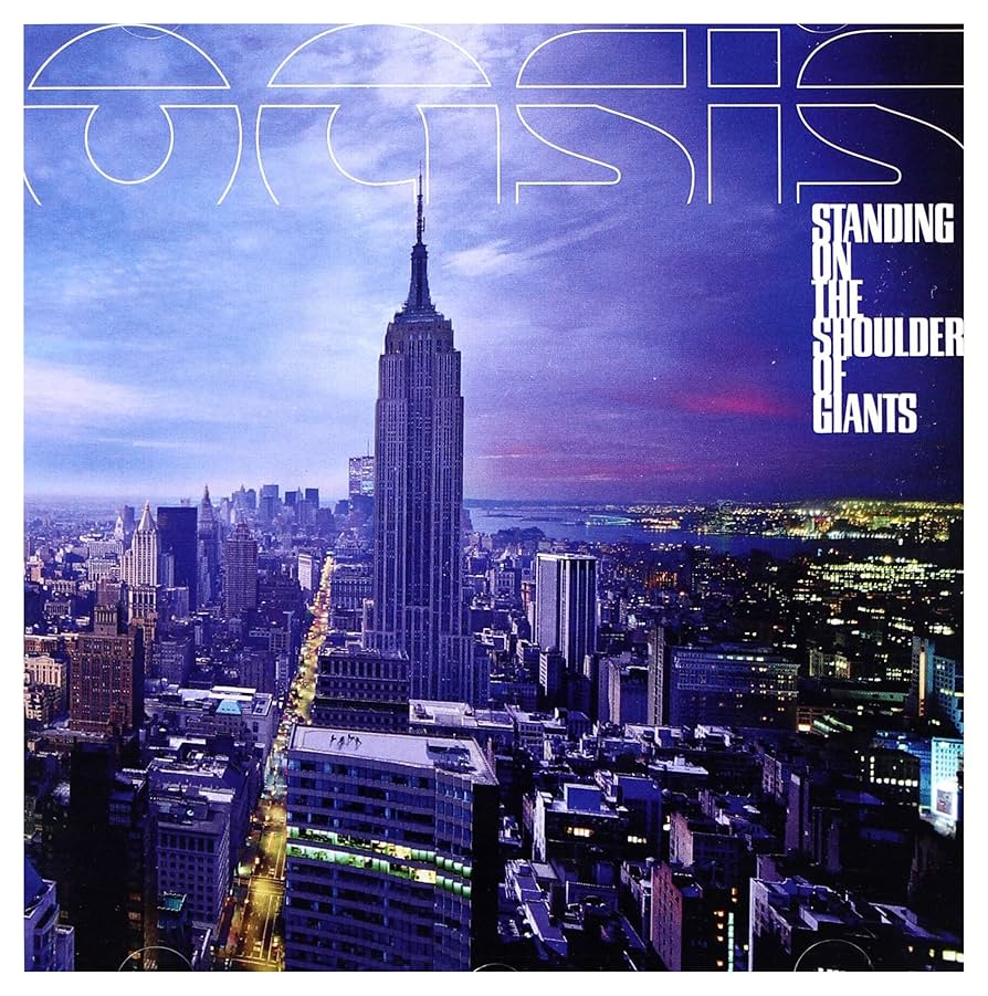 Oasis - Standing on the Shoulders of Giants