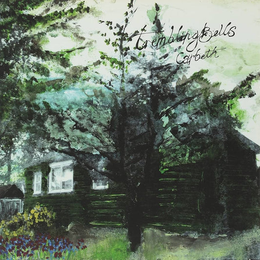 Trembling Bells - Carbeth