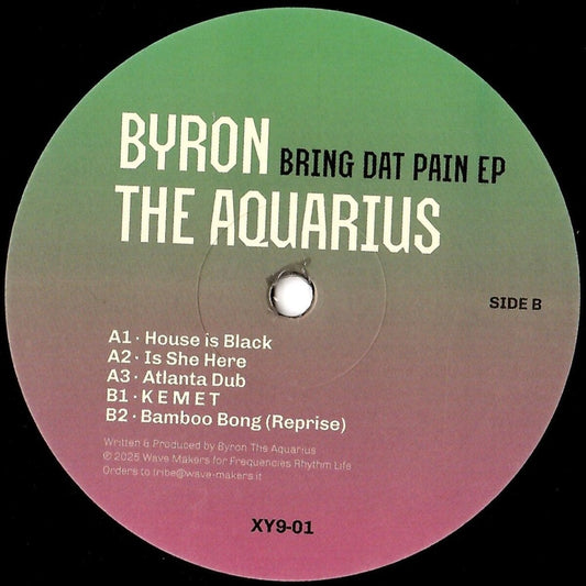 Byron The Aquarius - Bring Dat Pain EP