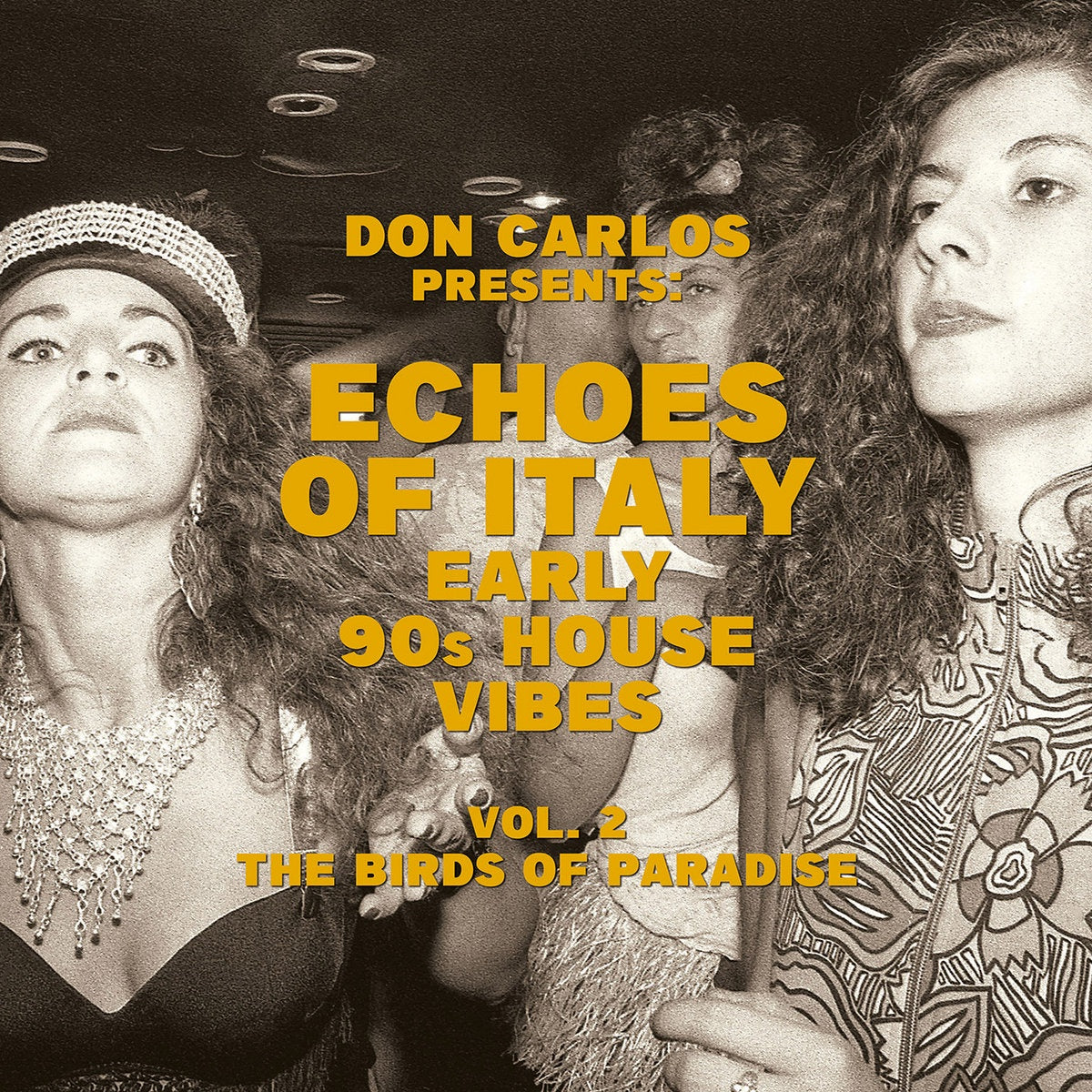 V/A Compiled By Don Carlos - Echoes Of Italy The Birds Of Paradise Early 90's House Vibes Vol.2