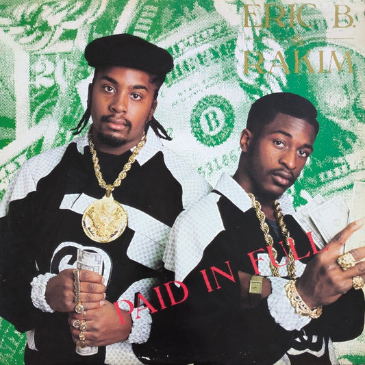 Eric B. & Rakim - Paid In Full