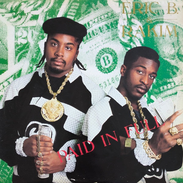 Eric B. & Rakim - Paid In Full