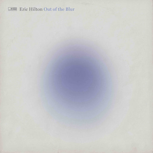 Eric Hilton - Out Of The Blur