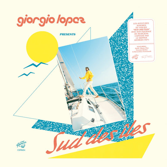 Giorgio Lopez - Giorgio Lopez Presents Sud Des Iles