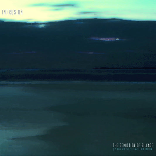 Intrusion - The Seduction Of Silence