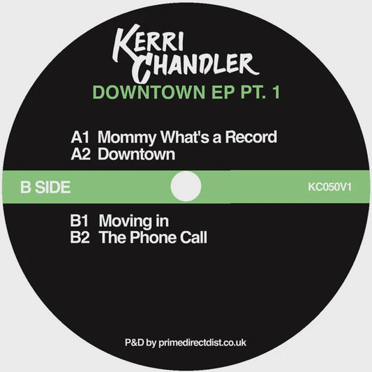 Kerri Chandler - Downtown EP Pt. 1