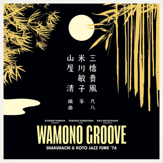 Kiyoshi Yamaya, Toshiko Yonekawa, Kifu Mitsuhashi – Wamono Groove: Shakuhachi & Koto Jazz Funk '76