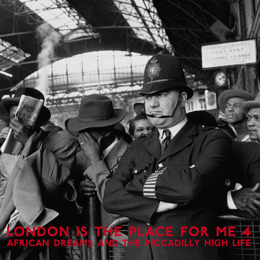 V/A - London Is The Place For Me 4: African Dreams And The Piccadilly High Life