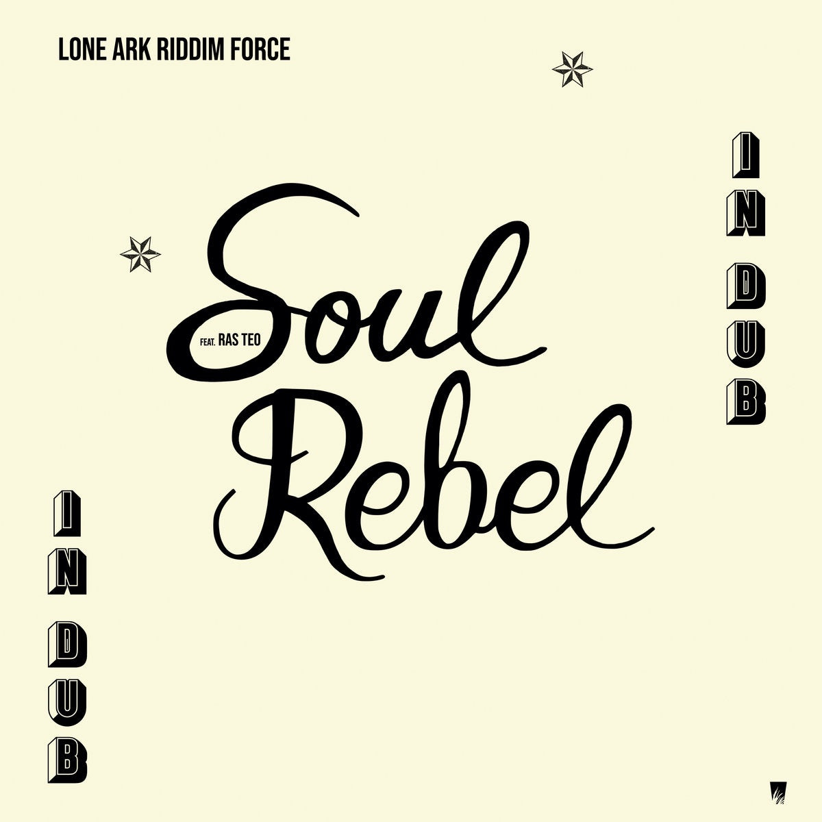 Lone Ark Riddim Force - Soul Rebel In Dub