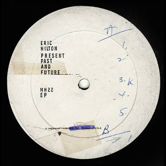 Eric Hilton - Present Past and Future