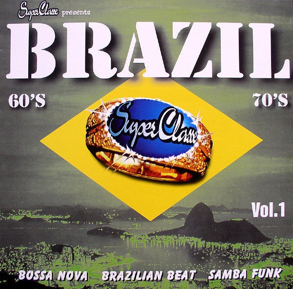 V/A - SuperClasse Presents Brazil 60's/70's: Vol.1 (Funk)