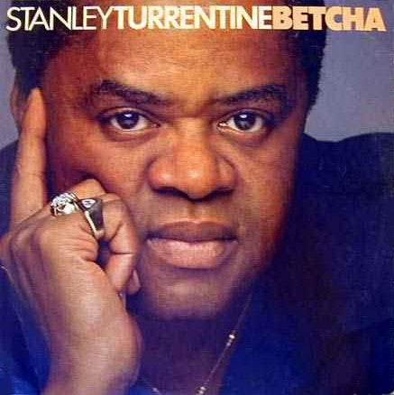 Stanley Turrentine - Betcha (jazz)