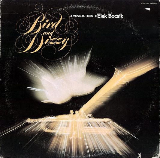 Elek Bacsik - Bird And Dizzy-A Musical Tribute (jazz)
