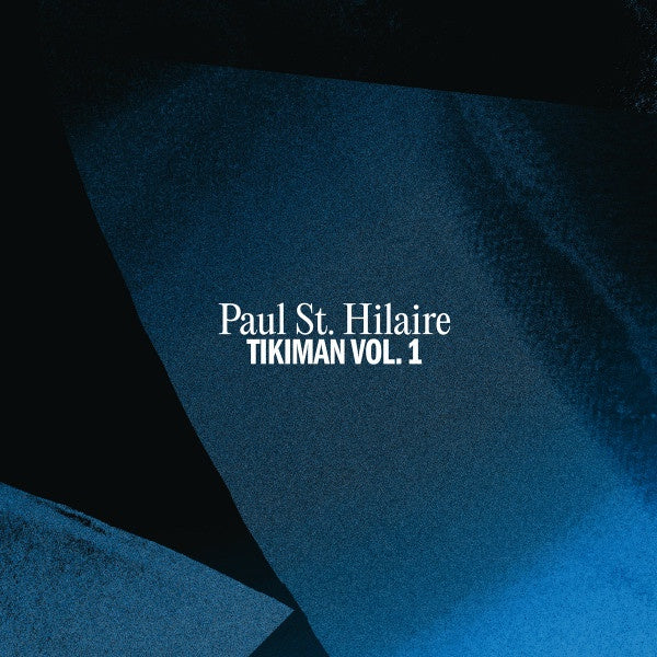 Paul St. Hilaire (aka Tikiman) - Tikiman Vol.1 LP