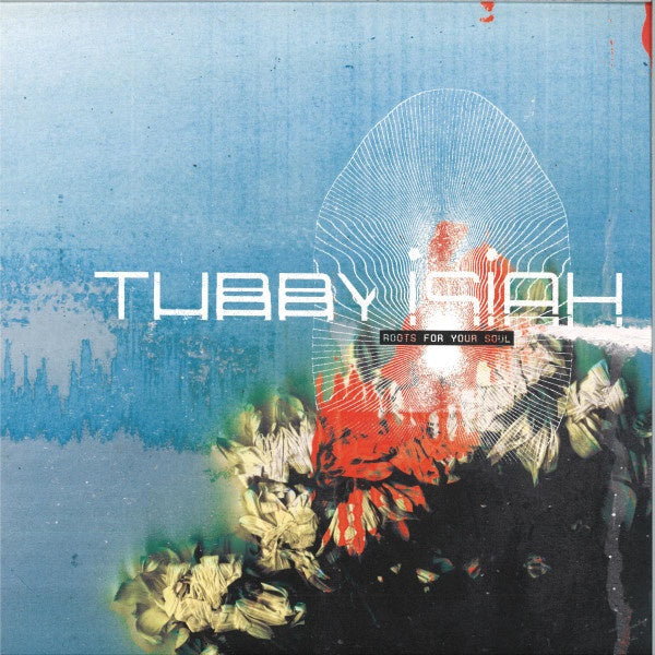 Tubby Isiah - Roots For Your Soul