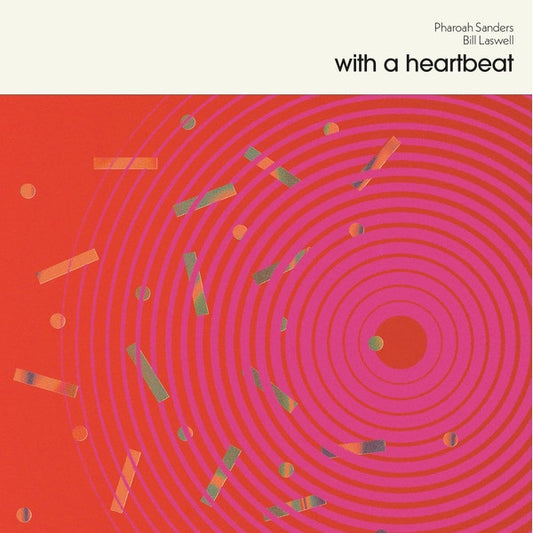 Pharoah Sanders & Bill Laswell - With A Hearth Beat