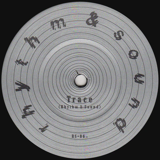 Rhythm & Sound - Trace