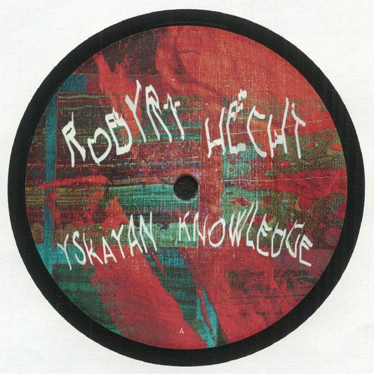 Robyrt Hecht - Yskayan Knowledge EP