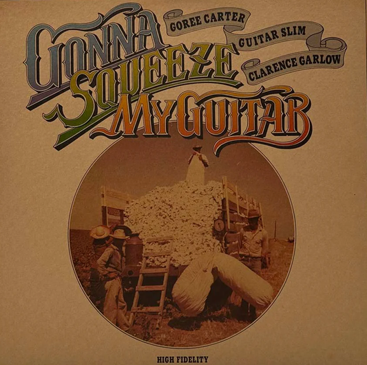 Goree Carter, Guitar Slim, Clarence Garlow - Gonna Squeeze My Guitar (Blues)