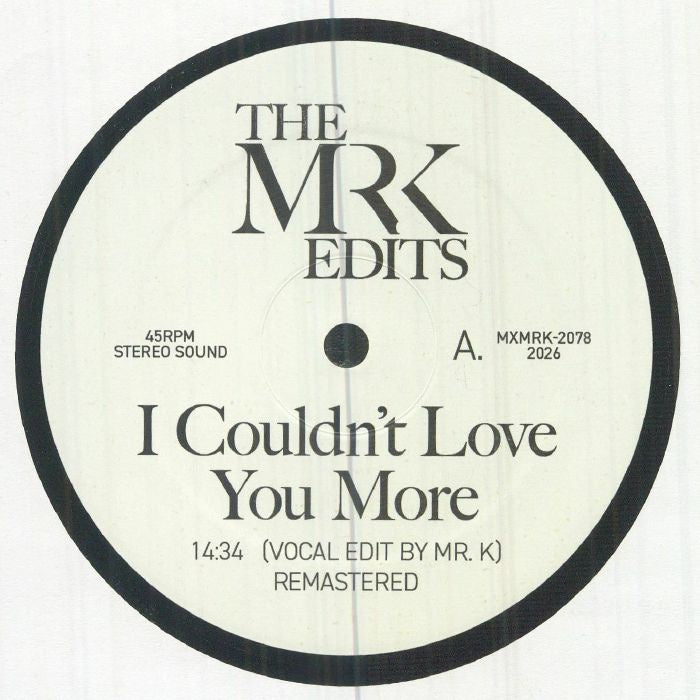 The Mr K Edits - I Couldn't Love You More