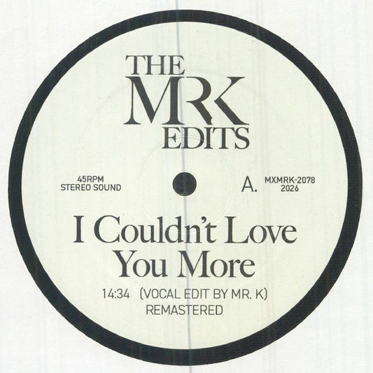 The Mr K Edits - I Couldn't Love You More