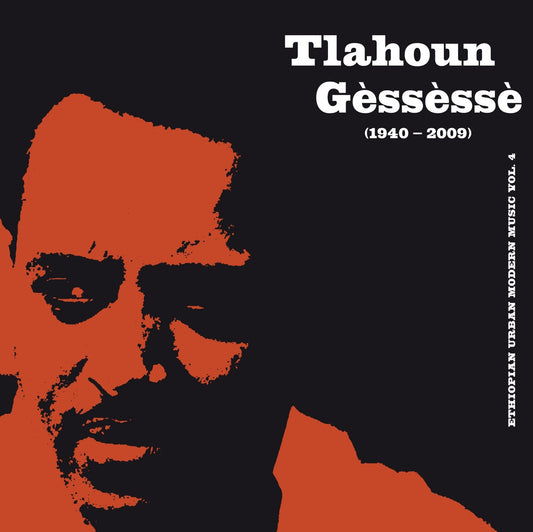 Tlahoun Gessesse - Ethiopian Urban Modern Music Vol.4  (Ethiopiques)