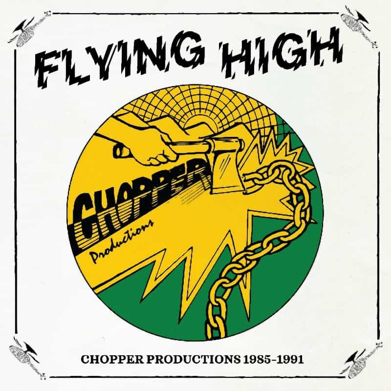 V/A - Flying High: Chopper Productions 1985-1991