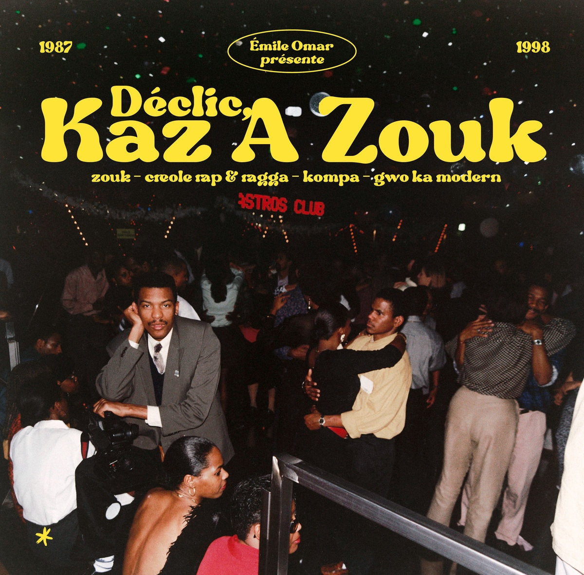 V/A - Emile Omar Presente Declic, Kaz A Zouk : Zouk - Creole Rap & Ragga - Kompa - Gwo Ka Modern (1987 - 1998)