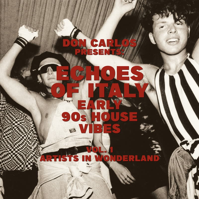Don Carlos - Echoes Of Italy (Early 90s House Vibes) (Vol. 1 Artists In Wonderland)