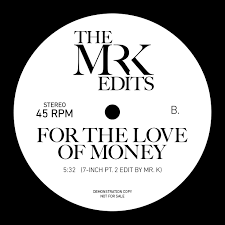 Mr. K - Always There / For The Love of Money