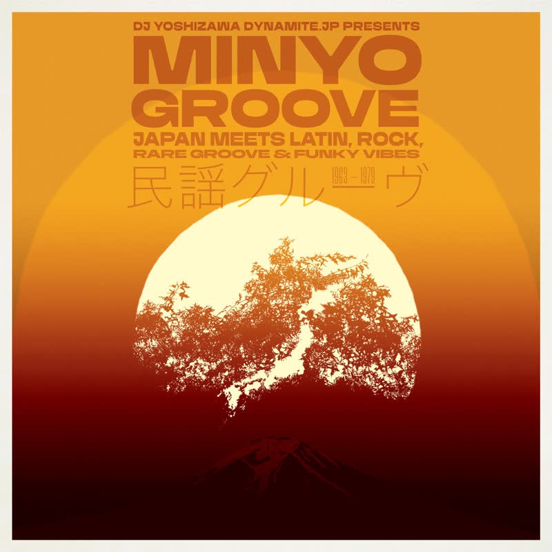 V/A - Minyo Groove 1963-1979 - Japan Meets Latin, Rock, Rare Groove & Funky Vibes (Selected by DJ Yoshizawa Dynamite)