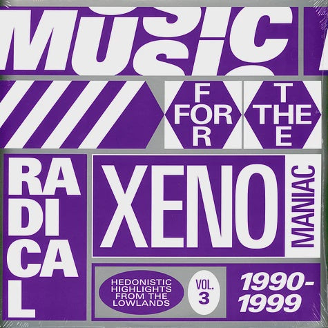 VA - Music for the Radical Xenomaniac Vol. 3 (Hedonistic Highlights from the Lowlands 1990 - 1999)