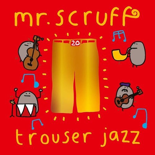 Mr. Scruff - Trouser Jazz (Deluxe 20th Anniversary Edition)