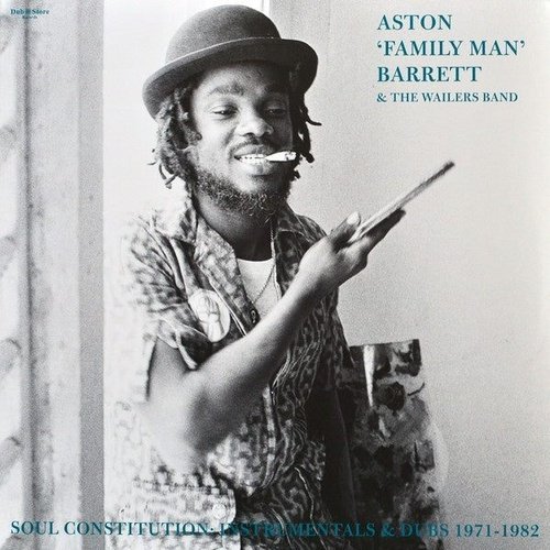 Aston ‘Family Man‘ Barrett & The Wailers Band - Soul Constitution: Instrumentals & Dubs - 1971 -1982