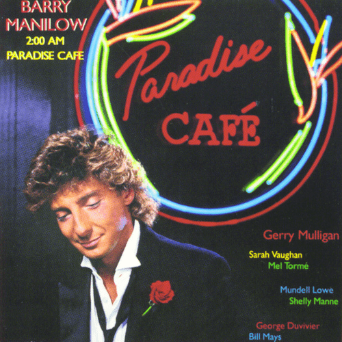 Barry Manilow - 2:00 AM Paradise Cafe