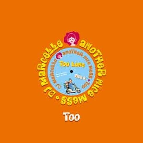 DJ Marcelle/Another Nice Mess ‎– Too